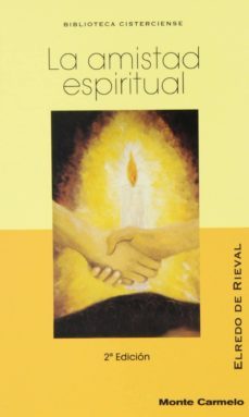 la amistad espiritual (2ª ed.)-elredo de rieval-9788483534465