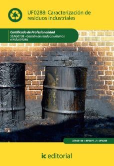 (i.b.d.) seag0108 caracterizacion de residuos industriales. gestion de residuos urbanos e industriales-9788483648865