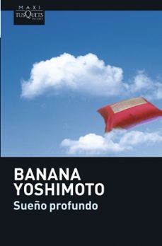 sueño profundo-banana yoshimoto-9788483835265