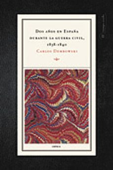 dos años en españa durante la guerra civil, 1838-1840-carlos dembowski-9788484324065