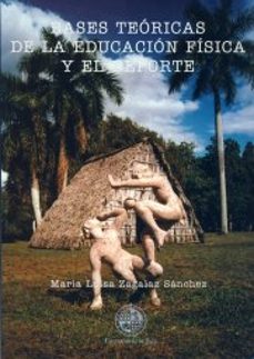 bases teoricas de la educacion fisica y el deporte-9788484390565