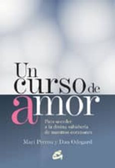 un curso de amor: para acceder a la divina sabiduria de nuestros corazones-mary perron-dan odegard-9788484450665