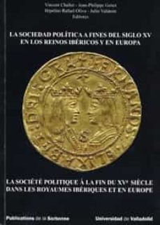 la sociedad politica a fines del siglo xv en los reinos ibericos y en europa-9788484484165