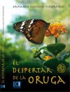 el despertar de la oruga (2ª ed)-armando nougues fernandez-9788484546665