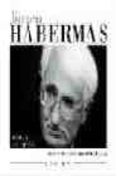 jürgen habermas. el filosofo del siglo xxi-jurgen habermas-9788484591665