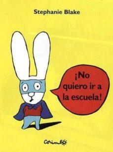 mini: ¡no quiero ir a la escuela!-9788484704065