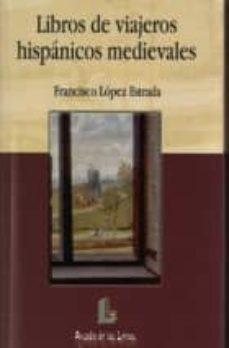 libros de viajeros hispanicos medievales-francisco lopez estrada-9788484830665