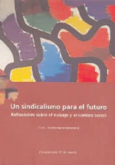 un sindicalismo para el futuro-benito valenci-9788487527265