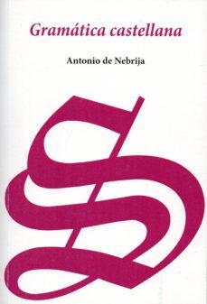 gramatica castellana-antonio de nebrija-9788487988165