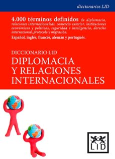 diccionario lid diplomacia y relaciones internacionales (ed. mult ilingue español-ingles-frances-aleman)-9788488717665