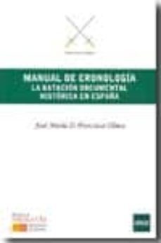manual de cronologia: la datacion documental historica en españa-jose maria de francisco olmos-9788489851665