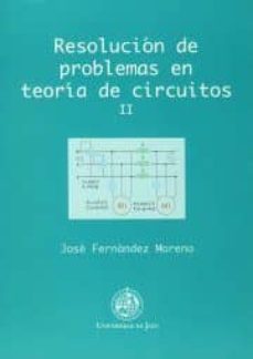 resolucion de problemas en teoria de circuitos, ii-jose fernandez moreno-9788489869165