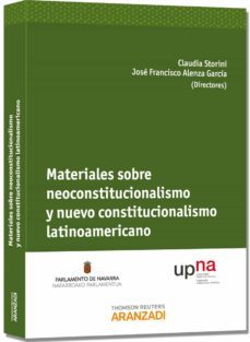 materiales sobre neoconstitucionalismo y nuevo constitucionalismo latinoamericano-claudia storini-9788490141465