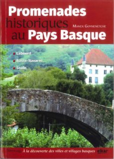 promenades historiques ou pays basque-manex goyhenetche etchamendi-9788490275665