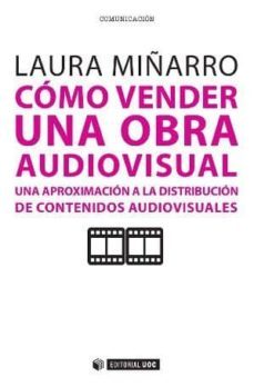 como vender una obra audiovisual-laura miñarro-9788490299265