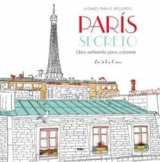paris secreto: libro antiestres para colorear-zoe de las cases-9788490565865