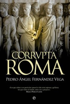 corrvpta roma-pedro angel fernandez vega-9788490604465