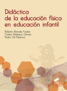 didactica de la educacion fisica en educacion infantil-roberto et al. barcala furelos-9788490773765