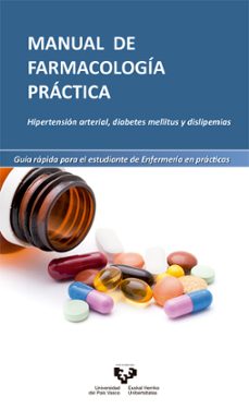 manual de farmacologia practica: hipertension arterial, diabetes mellitus y dislipemias. guia rapida para el estudiante de enfermeria practicas-9788490824665