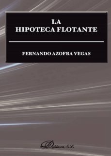 la hipoteca flotante-fernando azofra vegas-9788490852965
