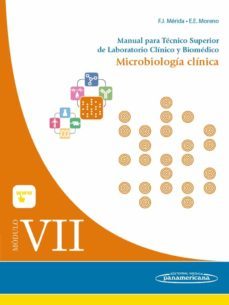 modulo vii. microbiologia clinica. manual para tecnico superior de laboratorio clinico y biomedico-francisco j merida de la torre-9788491100065