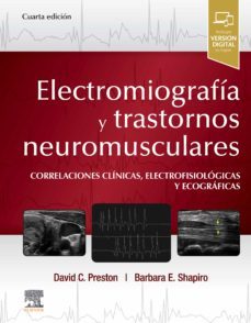 electromiografia y trastornos neuromusculares (4ª ed.)-david c. preston-9788491139065