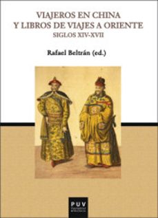 viajeros en china y libros de viajes a oriwnte (xiv-xvii)-9788491344865