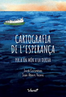 cartografia de l'esperança-jordi corominas-joan albert vicens folgueira-9788491366065