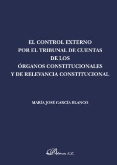 el control externo por el tribunal de cuentas de los organos constitucionales y de relevancia constitucional. (ebook)-9788491485865