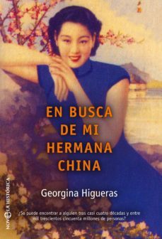 en busca de mi hermana china (ebook)-georgina higueras-9788491643265