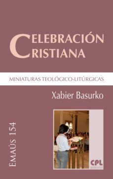 celebracion cristiana, miniaturas teologico-liturgicas (ebook)-xabier basurko ulizia-9788491651765