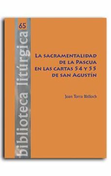 la sacramentalidad de la pascua en las cartas 54 y 55 de san agustin-joan torra bitlloch-9788491654865