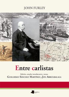 entre carlistas-john furley-9788491723165