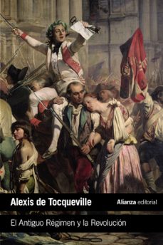 el antiguo regimen y la revolucion-alexis de tocqueville-9788491812265