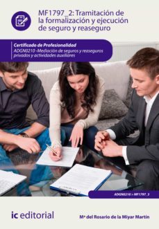tramitación de la formalización y ejecución de seguro y reaseguro. adgn0210-mª del rosario de la miyar martin-9788491982265