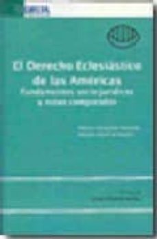 el derecho eclesiastico de las americas: fundamentos socio-juridi cos y notas comparadas-marcos gonzalez sanchez-9788492453665