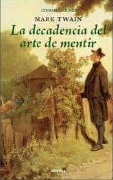 la decadencia del arte de mentir-9788492491865