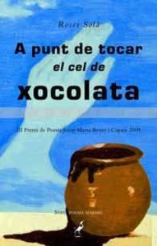 a punt de tocar el cel de xocolata-roser sola-9788492544165