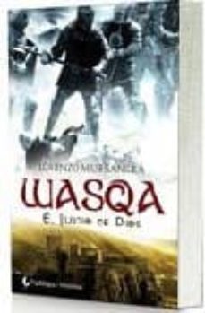 wasqa: el juicio de dios-lorenzo mur sangra-9788492688265