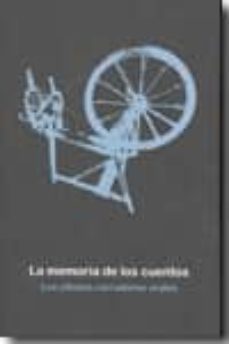 la memoria de los cuentos. los ultimos narradores orales-9788492827565