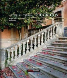 asturias, tierra de indianos.-alejandro braña-9788493106065