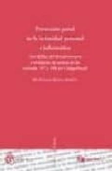 proteccion penal de la intimidad personal e informatica: los deli tos de descubrimiento y revelacion de secretos de los articulos 197 y 198 del codigo penal-maria angeles rueda martin-9788493151065