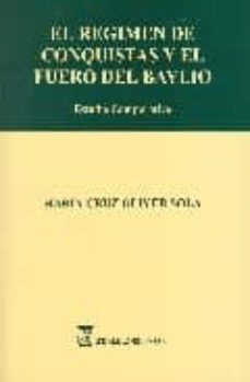 el regimen de conquistas y el fuero baylio-9788493220365