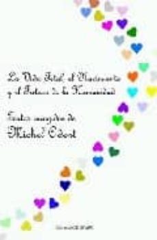 la vida fetal, el nacimiento y el futuro de la humanidad-michel odent-9788493525965