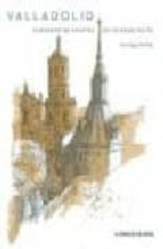 valladolid: cuaderno de apuntes de un arquitecto (ed. facsimil)-santiago bellido-9788493540265