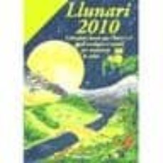 llunari: calendari lunar per l hort i el jardi ecologics i tambe per mantenir la salut-9788493656065