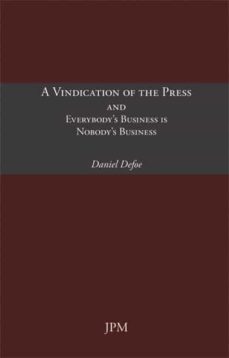 a vindication of the press and everybody s business is nobody s b usiness-9788493733865