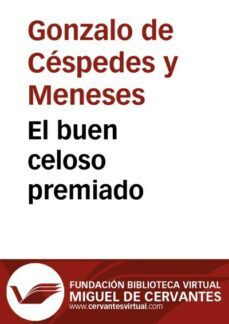 el buen celo premiado (ebook)-gonzalo cespedes meneses-9788493844165