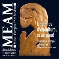 una mica d escultura, si us plau: l escultura europea del segle xx-9788494065965