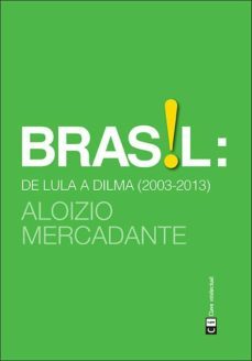 brasil: de lula a dilma (2003-2013)-aloizio mercadante-9788494074165